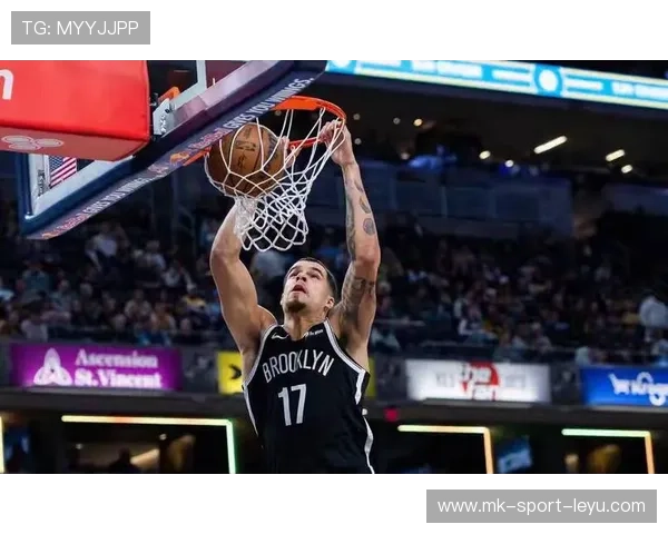 小波特突破分球助攻,篮网在关键时刻把握住胜利 小波特突破分球助攻,篮网在关键时刻把握住胜利